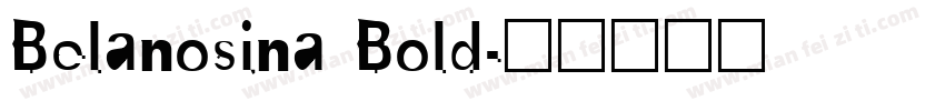 Belanosina Bold字体转换